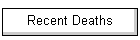 Recent Deaths